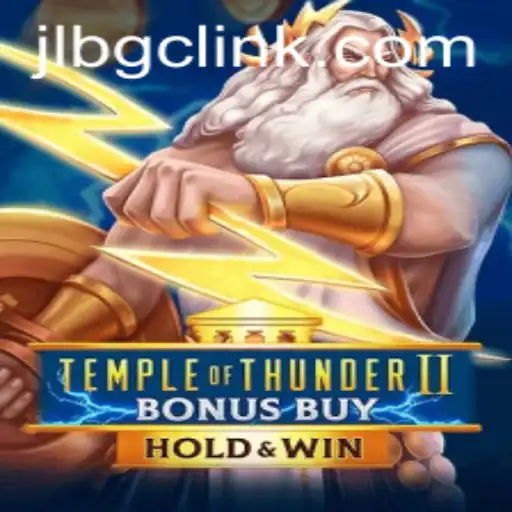 Exploring the Exciting World of TempleofThunderIIBonusBuy